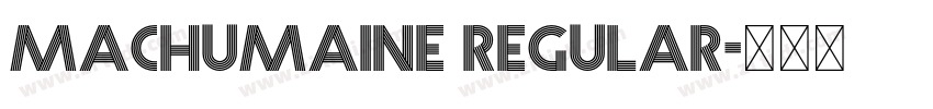 Machumaine Regular字体转换